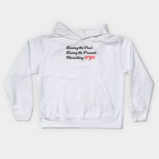 Loving the Past, Living the Present, Cherishing NYC Kids Hoodie